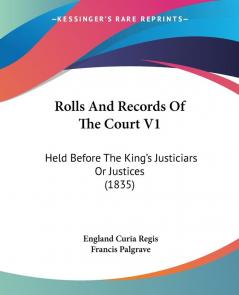 Rolls And Records Of The Court V1