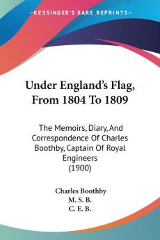 Under England's Flag From 1804 To 1809
