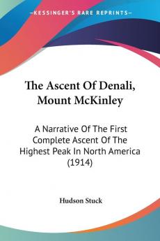 The Ascent Of Denali Mount McKinley