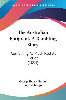The Australian Emigrant A Rambling Story