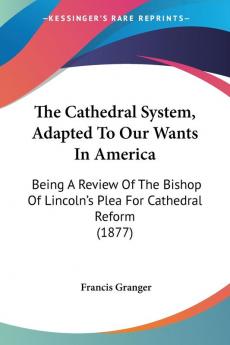 The Cathedral System Adapted To Our Wants In America
