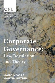 Corporate Governance: Law Regulation and Theory: 1 (Corporate and Financial Law)