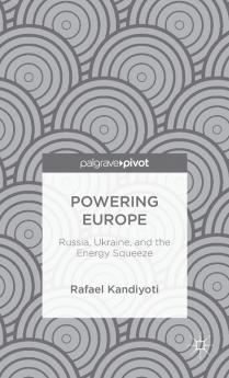Powering Europe: Russia Ukraine and the Energy Squeeze