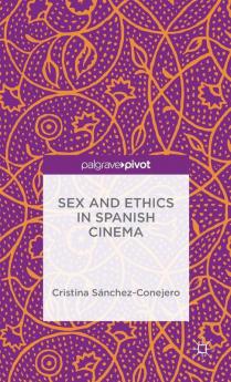 Sex and Ethics in Spanish Cinema
