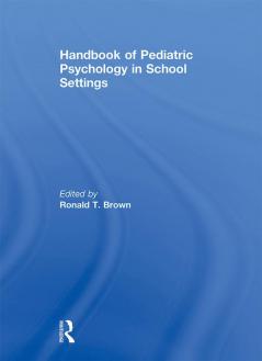Handbook of Pediatric Psychology in School Settings