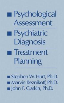 Psychological Assessment Psychiatric Diagnosis And Treatment Planning