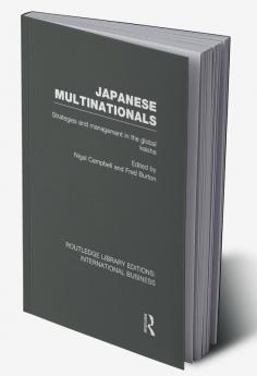 Japanese Multinationals (Rle International Business)