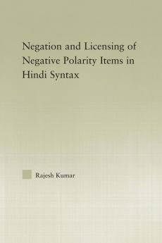 Syntax of Negation and the Licensing of Negative Polarity Items in Hindi