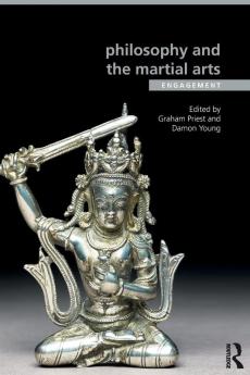 Philosophy and the Martial Arts