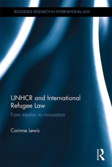 Unhcr and International Refugee Law