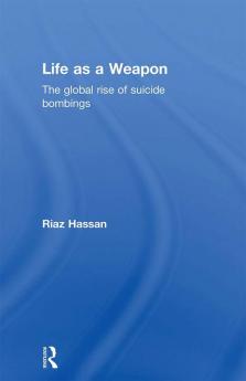 Life as a Weapon