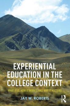 Experiential Education in the College Context