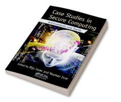 Case Studies in Secure Computing