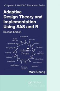 Adaptive Design Theory and Implementation Using SAS and R