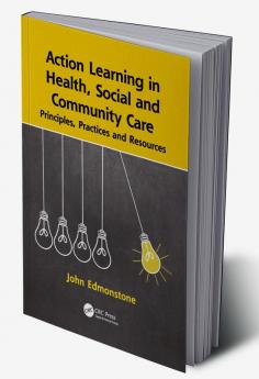 Action Learning in Health Social and Community Care