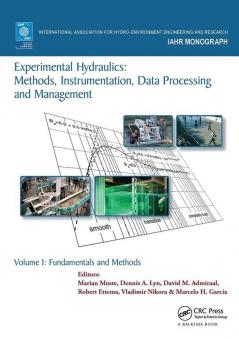 Experimental Hydraulics: Methods Instrumentation Data Processing and Management