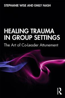 Healing Trauma in Group Settings