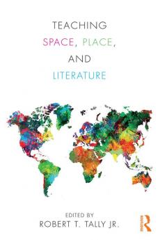 Teaching Space Place and Literature