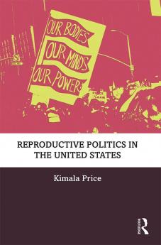 Reproductive Politics in the United States