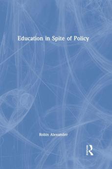 Education in Spite of Policy