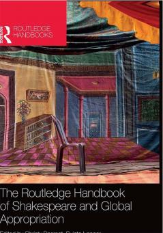 THE ROUTLEDGE HANDBOOK OF SHAKESPEARE AND GLOBAL APPROPRIATION