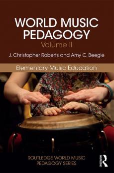 World Music Pedagogy Volume II: Elementary Music Education