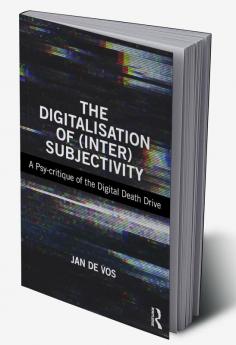 Digitalisation of (Inter)Subjectivity