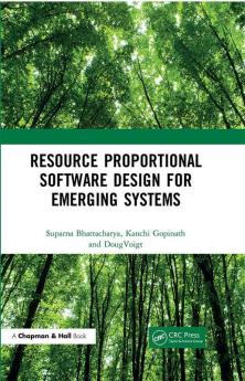 Resource Proportional Software Design for Emerging Systems