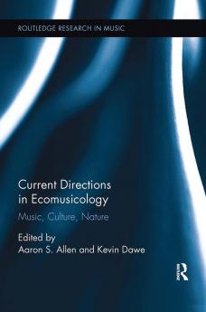 Current Directions in Ecomusicology