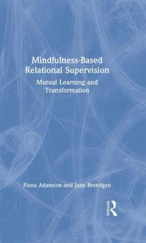 Mindfulness-Based Relational Supervision