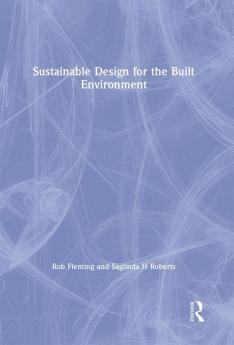 SUSTAINABLE DESIGN FOR THE BUILT ENVIRONMENT