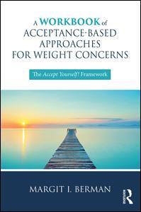 Workbook of Acceptance-Based Approaches for Weight Concerns