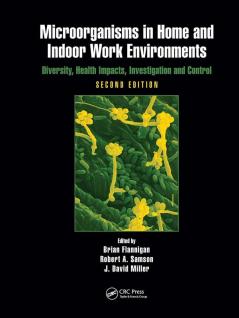 Microorganisms in Home and Indoor Work Environments