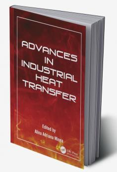 Advances in Industrial Heat Transfer