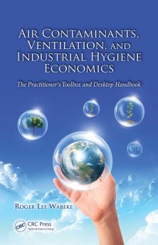 Air Contaminants Ventilation and Industrial Hygiene Economics