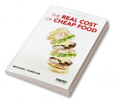 The Real Cost of Cheap Food