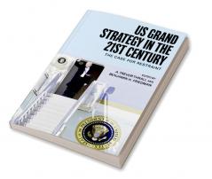 US Grand Strategy in the 21st Century