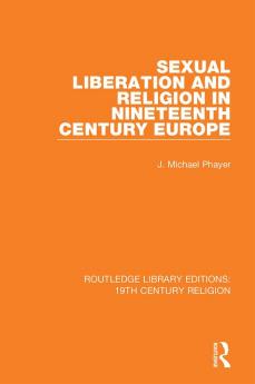 Sexual Liberation and Religion in Nineteenth Century Europe