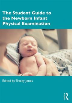 Student Guide to the Newborn Infant Physical Examination