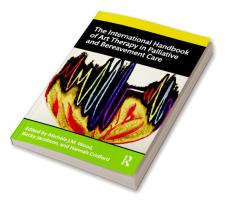 International Handbook of Art Therapy in Palliative and Bereavement Care