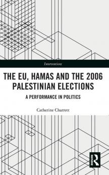 EU Hamas and the 2006 Palestinian Elections