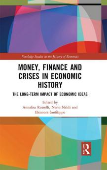 Money Finance and Crises in Economic History