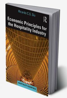 Economic Principles for the Hospitality Industry