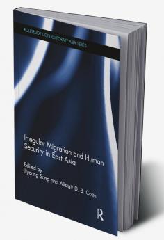Irregular Migration and Human Security in East Asia