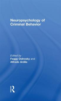 Neuropsychology of Criminal Behavior