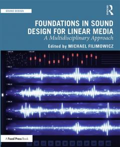 Foundations in Sound Design for Linear Media