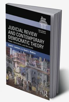 Judicial Review and Contemporary Democratic Theory