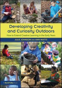 Developing Creativity and Curiosity Outdoors