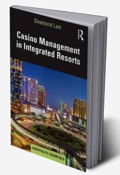 Casino Management in Integrated Resorts