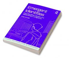 Emergent Identities